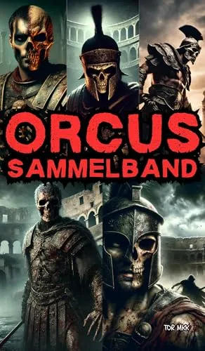 Orcus - Der verfluchte Gladiator Teil 1 bis 5: Sammelband