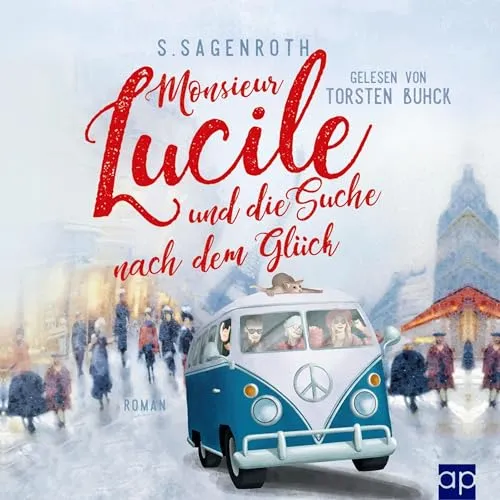 Monsieur Lucile und die Suche nach dem Glück