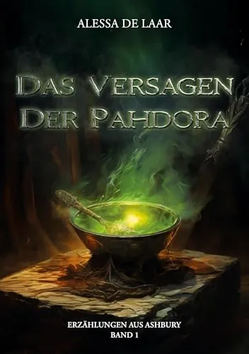 Das Versagen der Pahdora: Urban-Fantasy-Kriminalroman (ErzÀhlungen aus Ashbury 1)