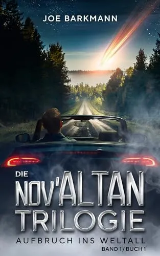 Die Nov'Altan Trilogie: Aufbruch ins Weltall