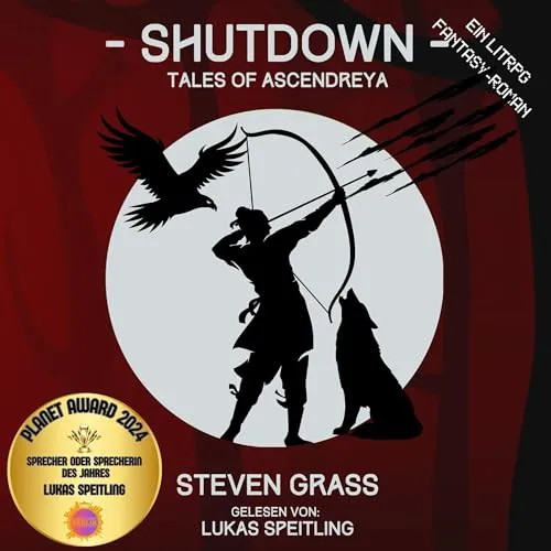 Shutdown: Ein LitRPG-Fantasy-Roman (Tales of Ascendreya - Buch 3)