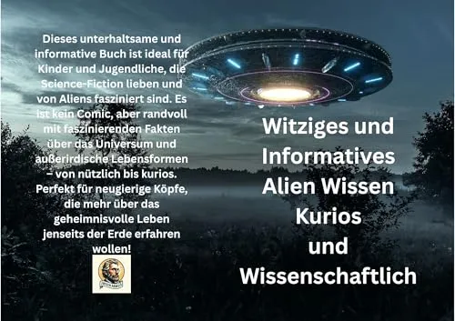 Witziges und Informatives Alien Wissen ,Kurios und Wissenschaftlich: Jürgen Arnold