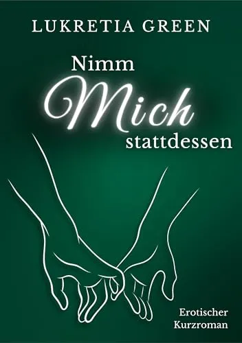 Nimm mich stattdessen: Forbidden Love – der Ex-Mann deiner Schwester ist tabu