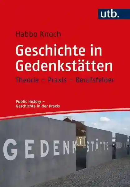 Reihe: Public History – Geschichte in der Praxis
