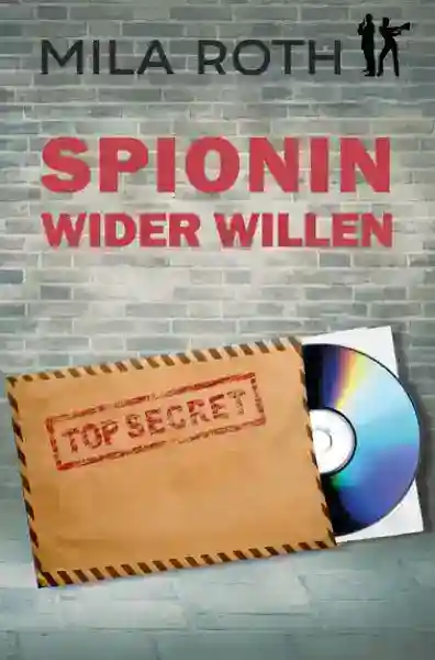 Reihe: Spionin wider Willen