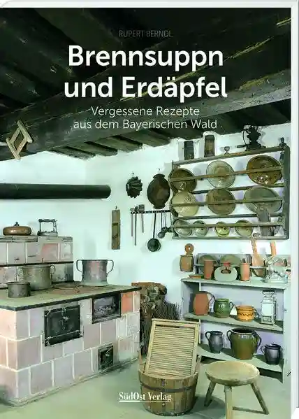 Reihe: Historische Rezepte aus dem Bayerischen Wald