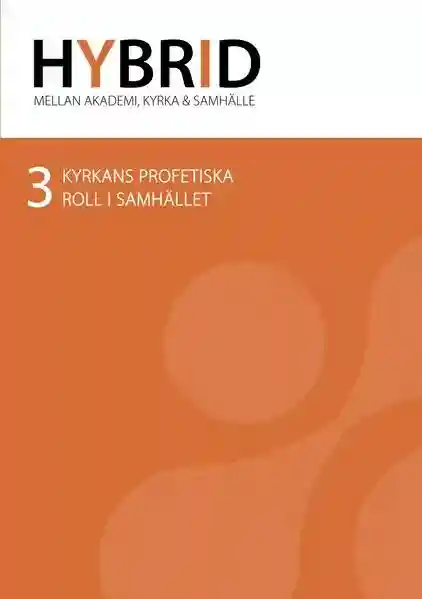 Reihe: HYBRID - mellan akademi, kyrka och samhälle