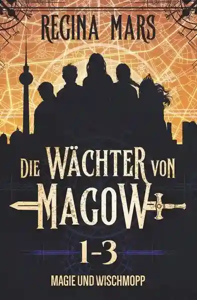 Reihe: Die Wächter von Magow