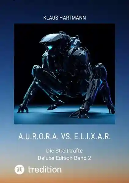 Reihe: A.U.R.O.R.A. vs. E.L.I.X.A.R