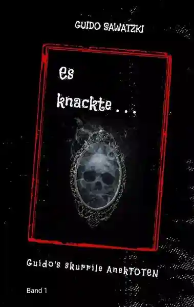 Reihe: Guido's skurrile AnekTOTEN