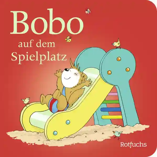 Reihe: Bobo Siebenschläfer: Pappbilderbücher ab 24 Monate
