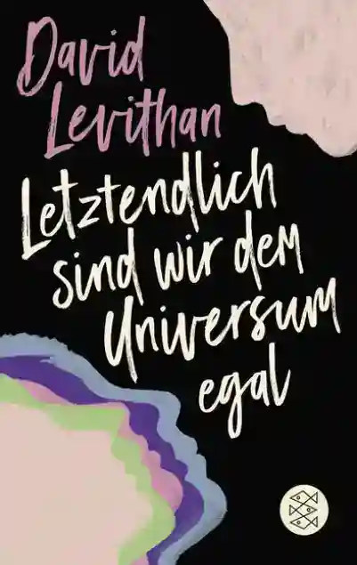 Reihe: Alle Bücher zu »Letztendlich sind wir dem Universum egal«