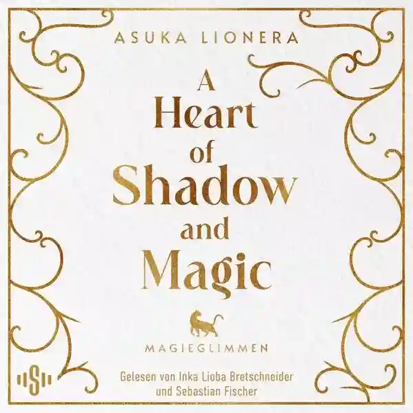 Reihe: A Heart of Shadow and Magic