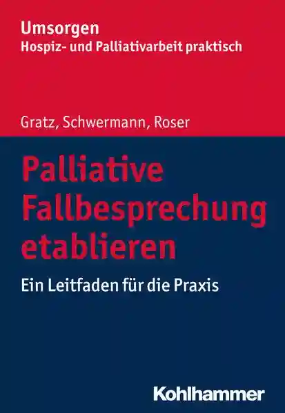 Reihe: Umsorgen - Hospiz- und Palliativarbeit praktisch