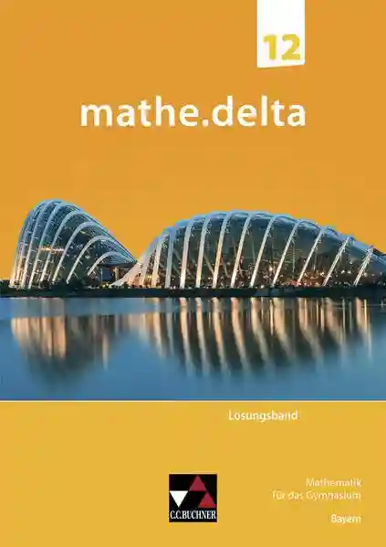 Reihe: mathe.delta – Bayern Sek II